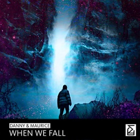 DANNY & MAURICE - WHEN WE FALL